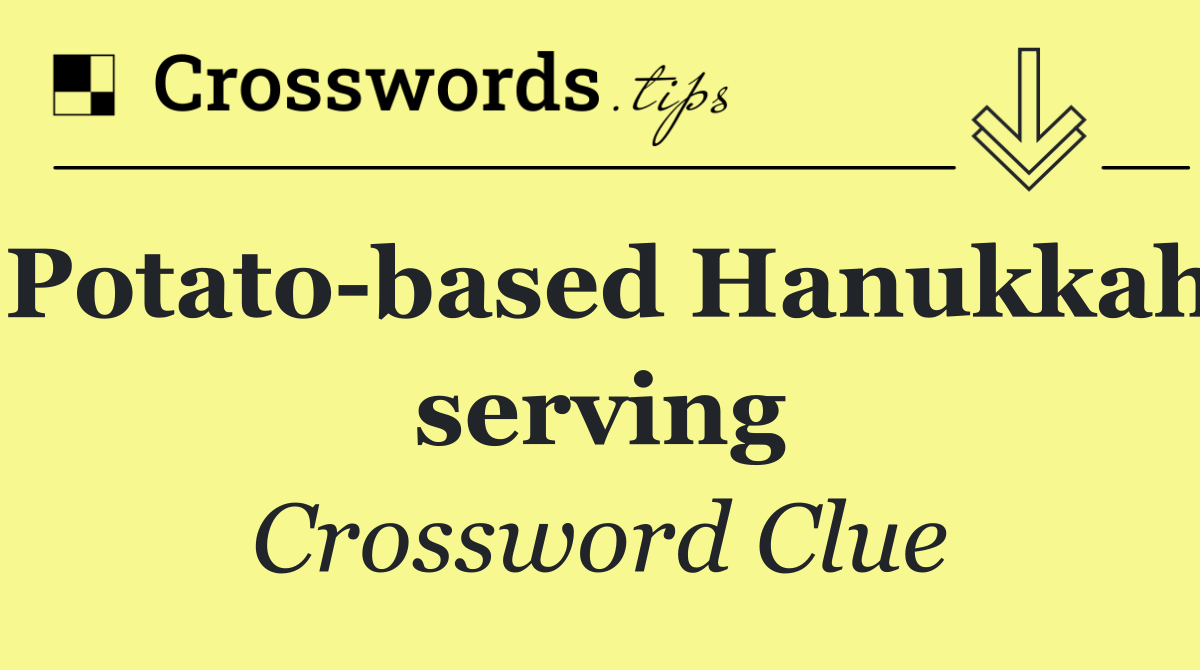 Potato based Hanukkah serving