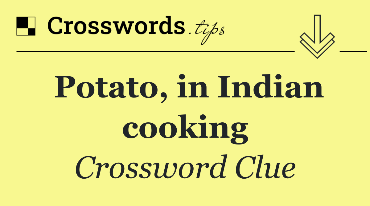 Potato, in Indian cooking