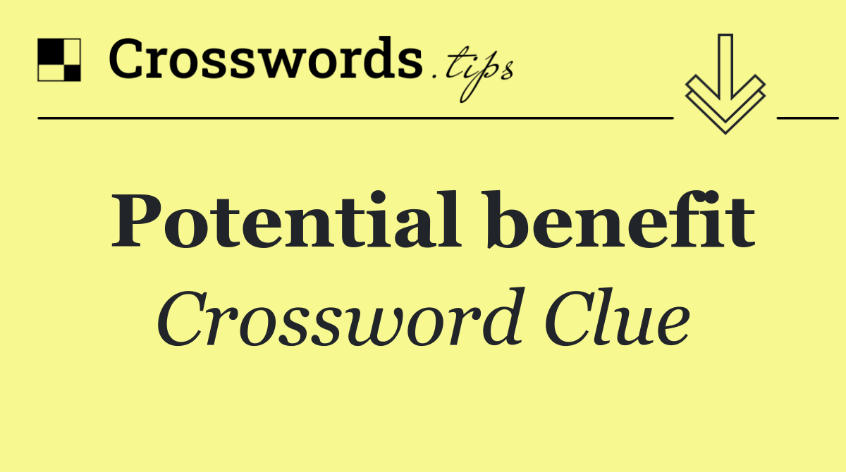 Potential benefit