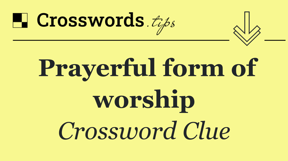Prayerful form of worship