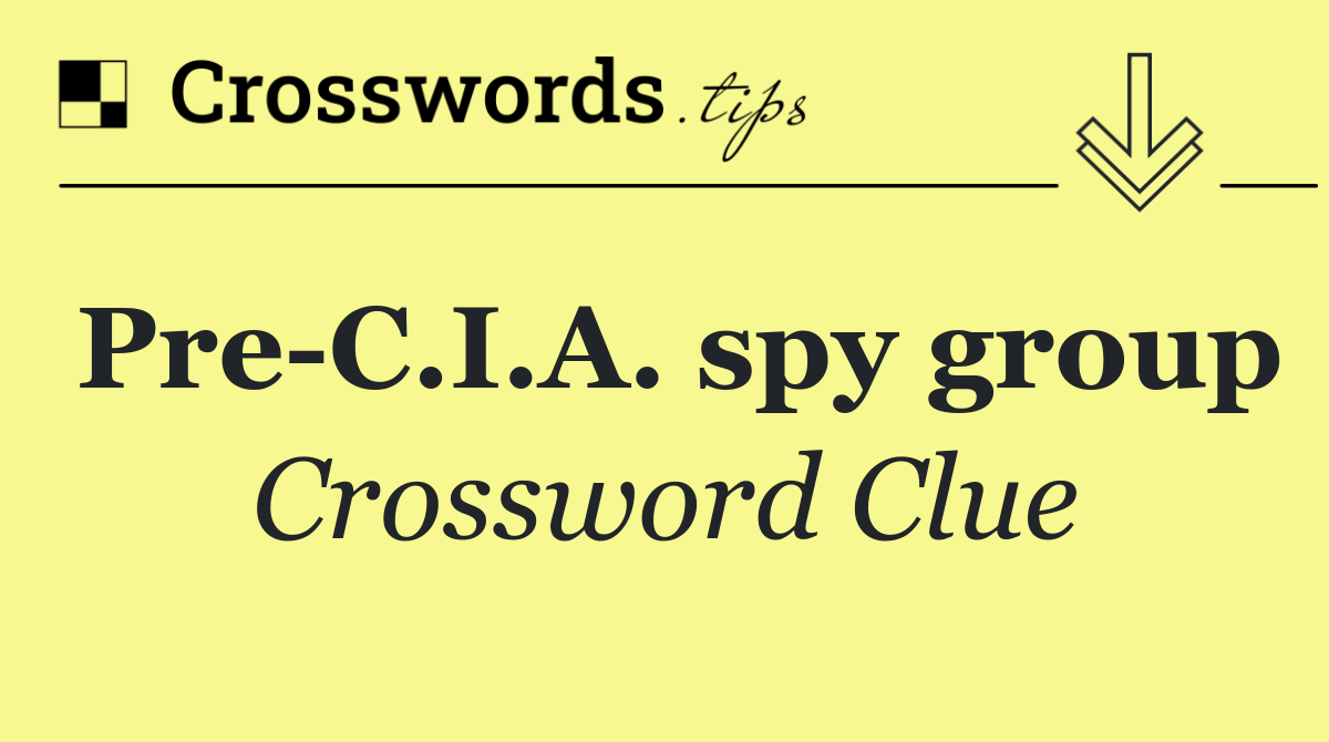 Pre C.I.A. spy group