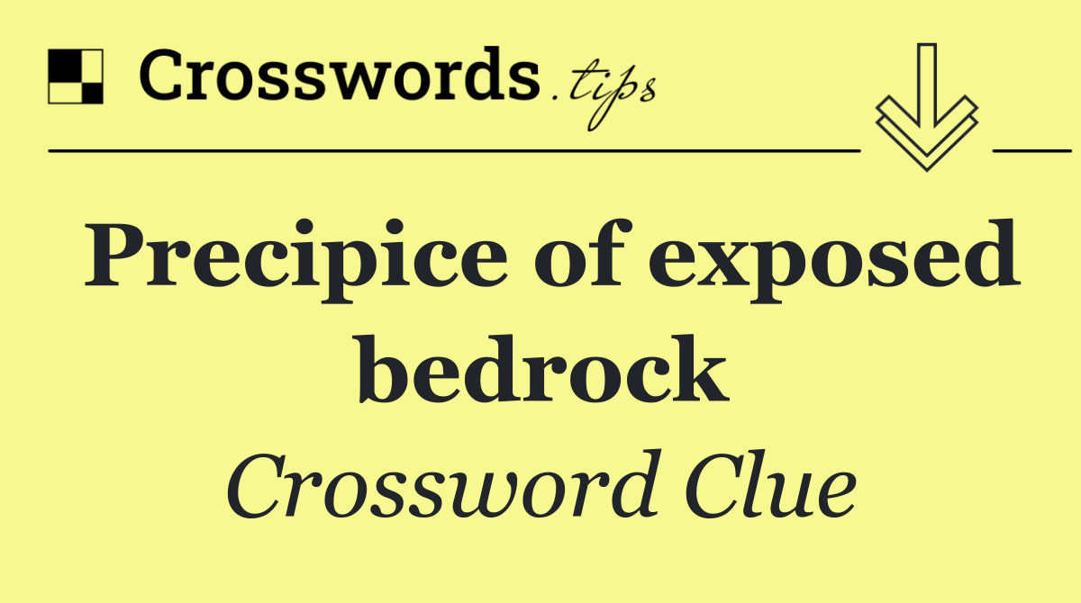 Precipice of exposed bedrock