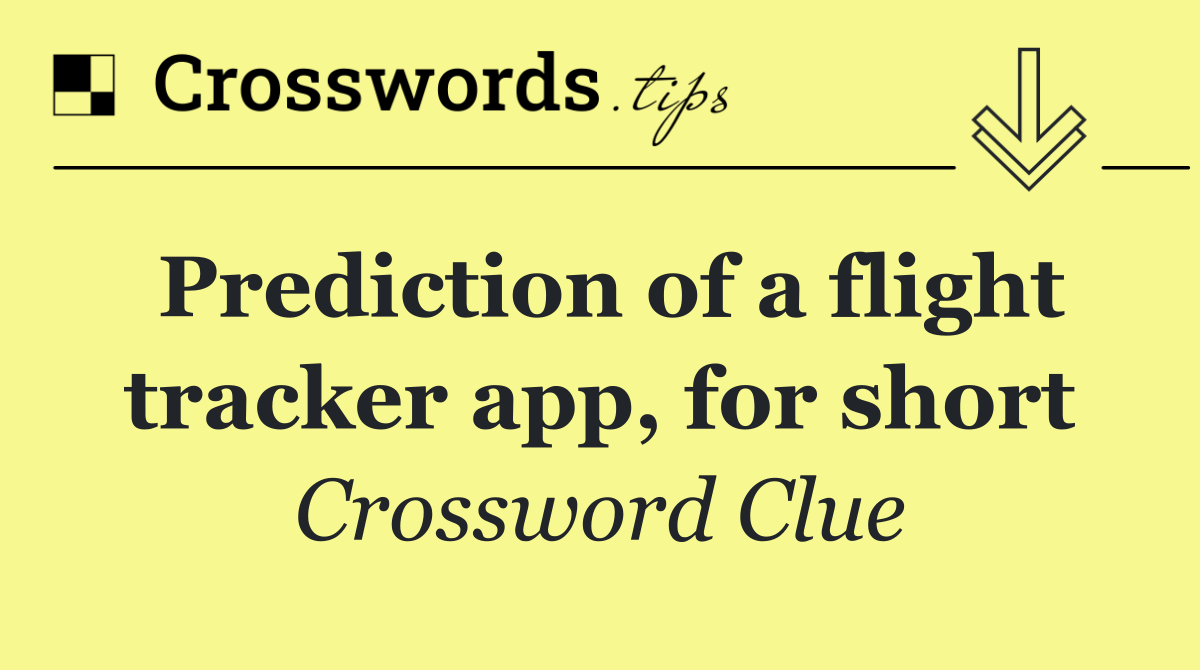 Prediction of a flight tracker app, for short