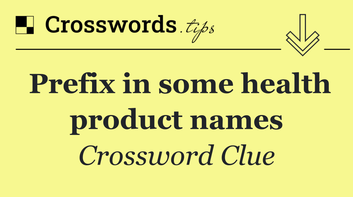 Prefix in some health product names