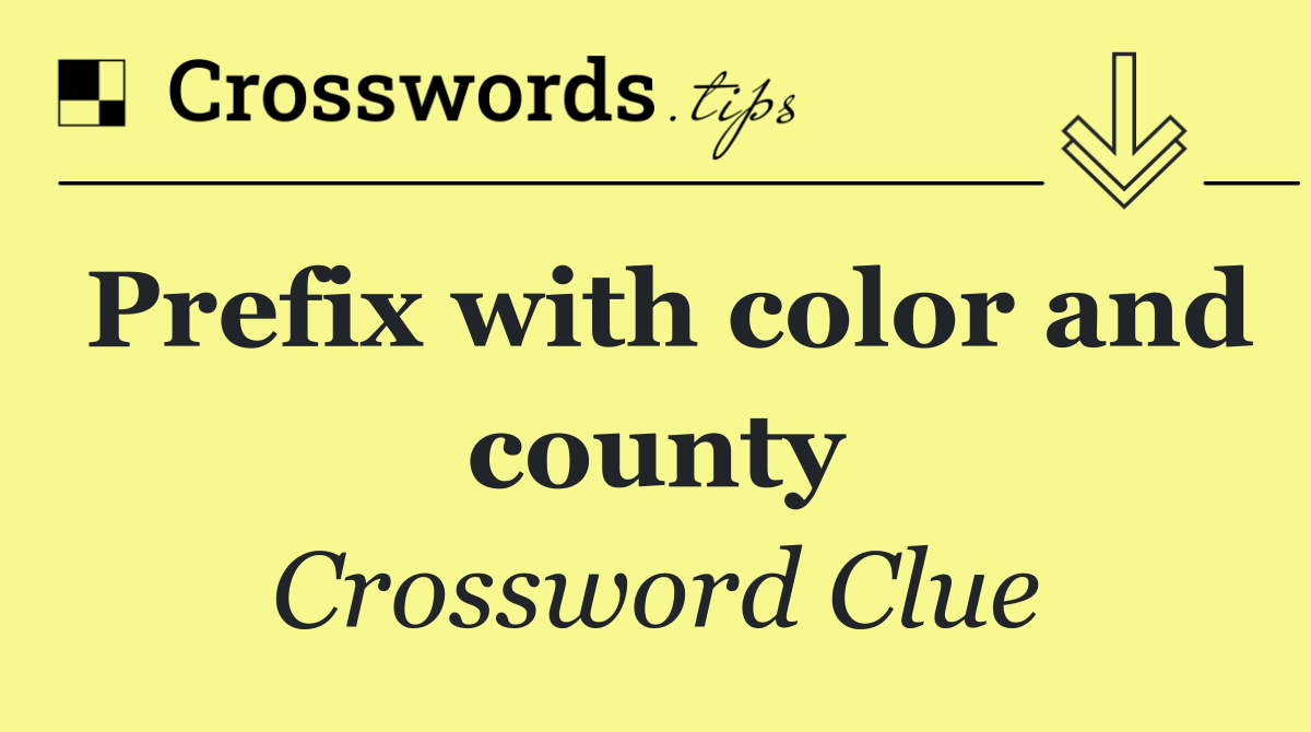Prefix with color and county
