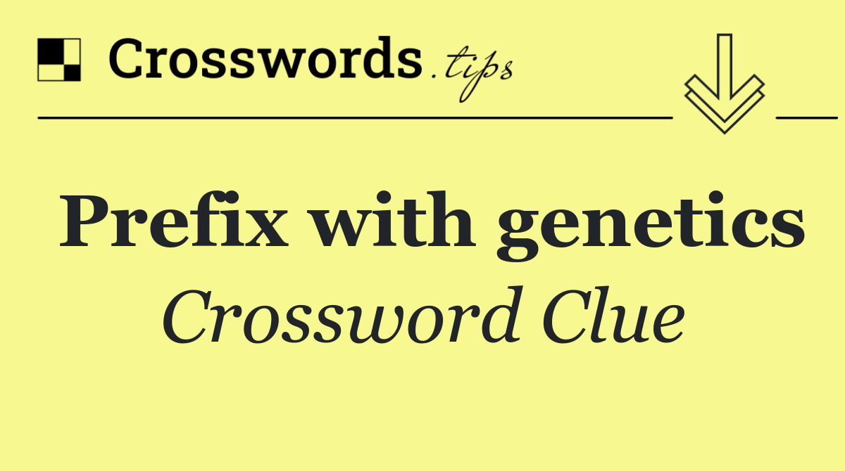 Prefix with genetics