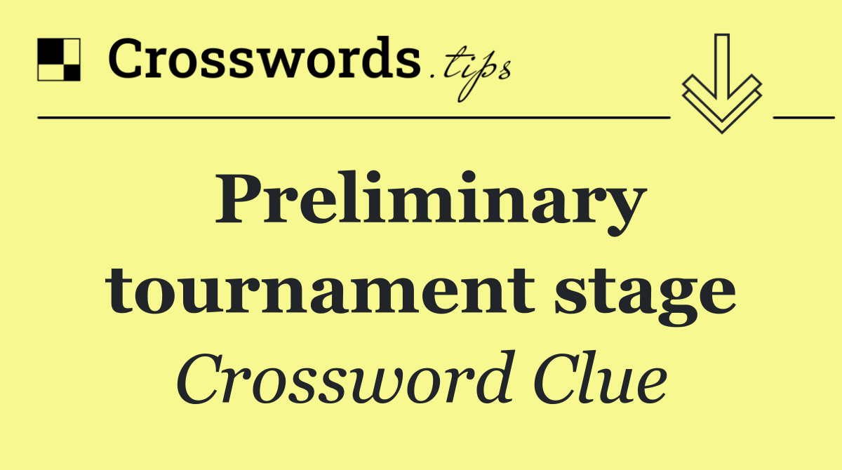 Preliminary tournament stage