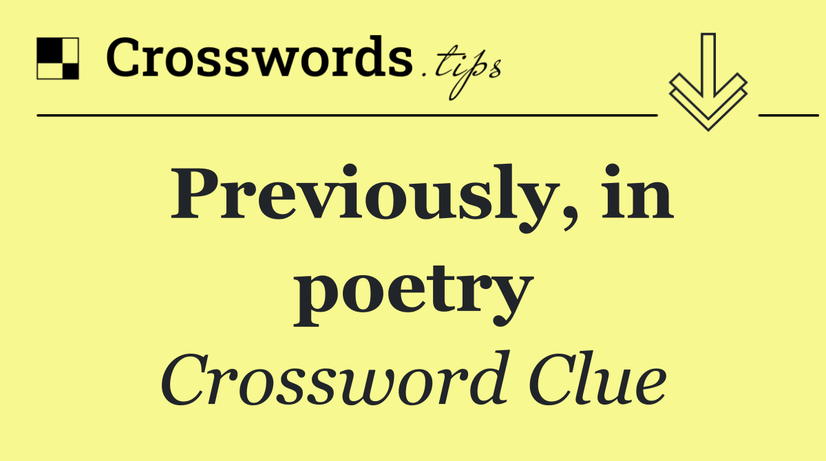 Previously, in poetry