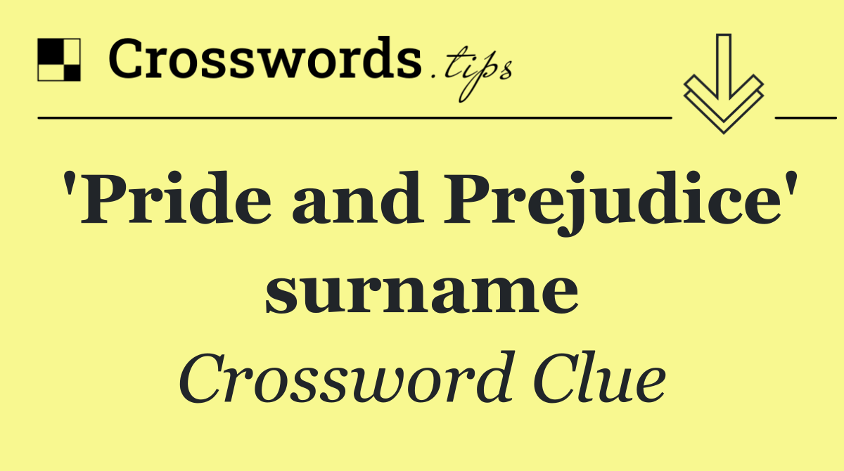 'Pride and Prejudice' surname