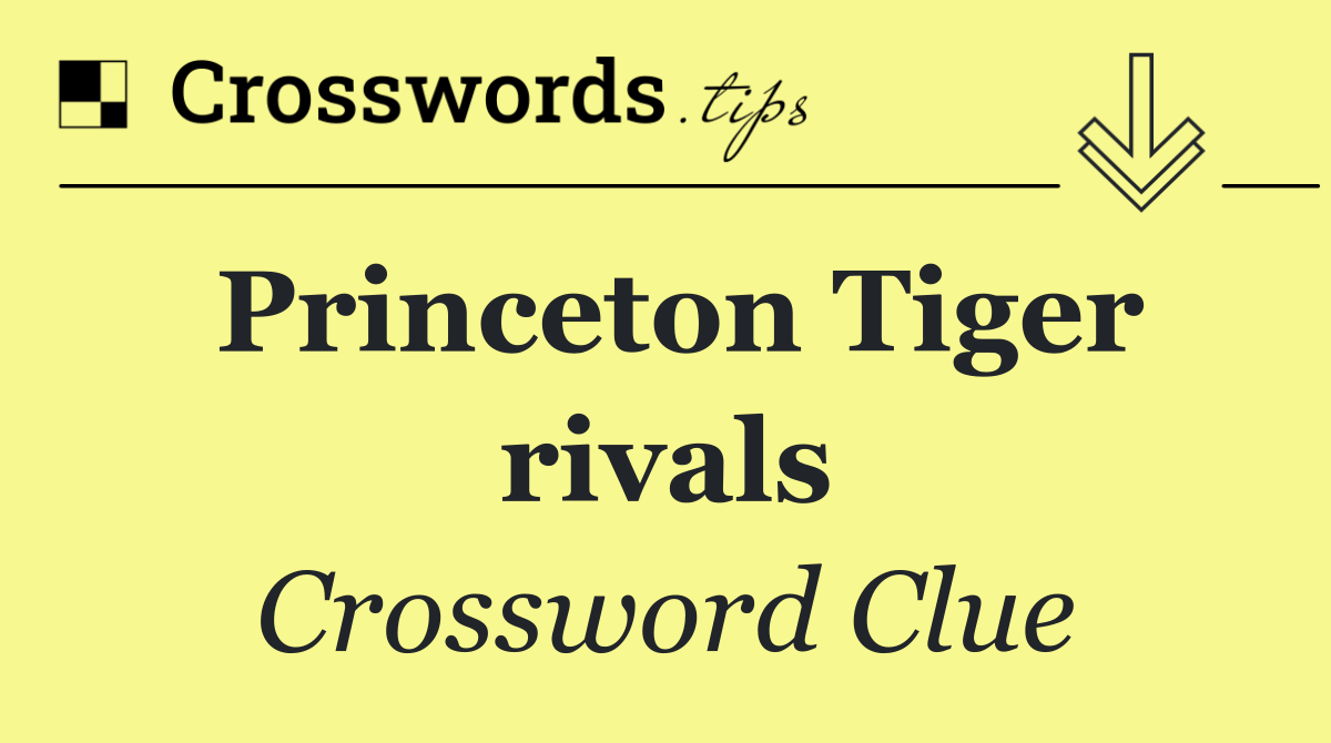 Princeton Tiger rivals