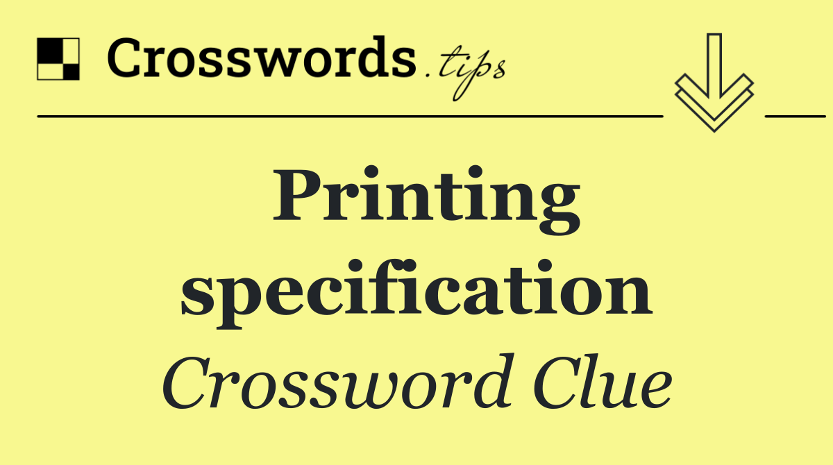 Printing specification