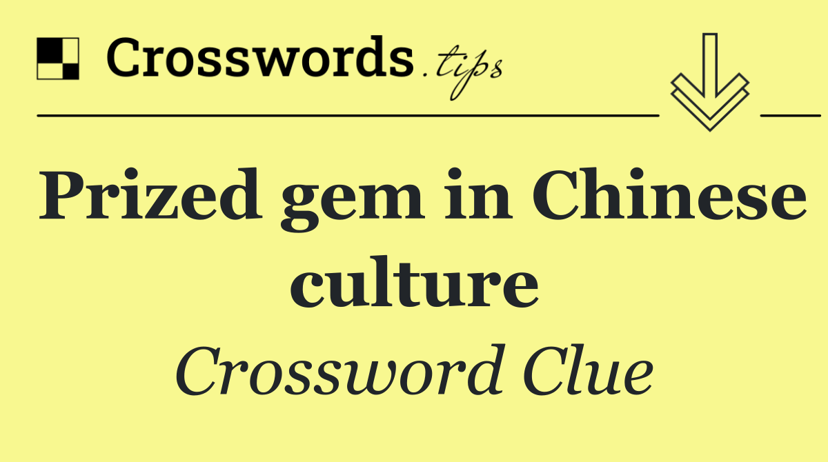 Prized gem in Chinese culture
