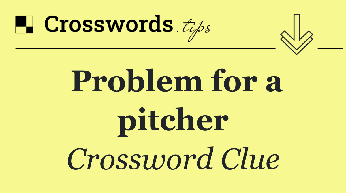 Problem for a pitcher