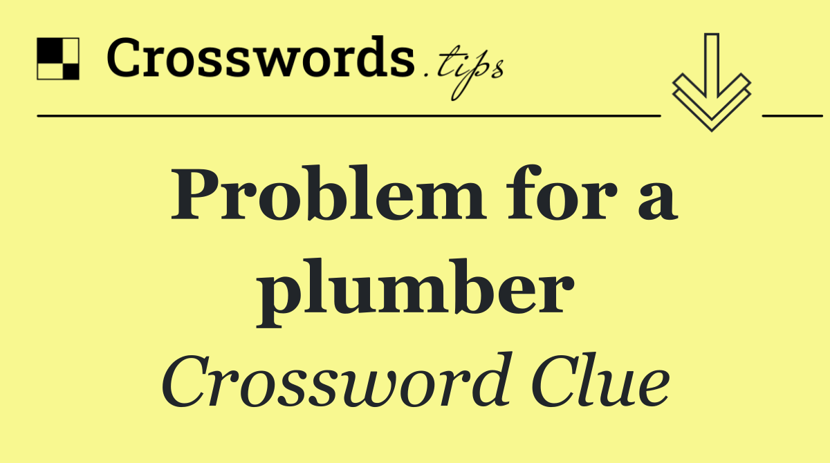 Problem for a plumber