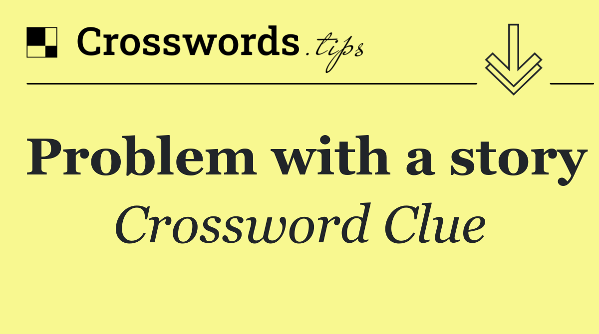 Problem with a story