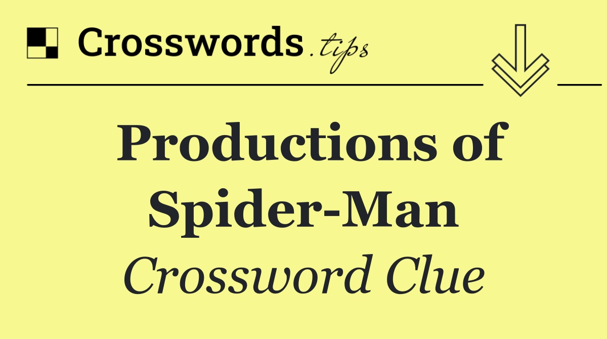 Productions of Spider Man