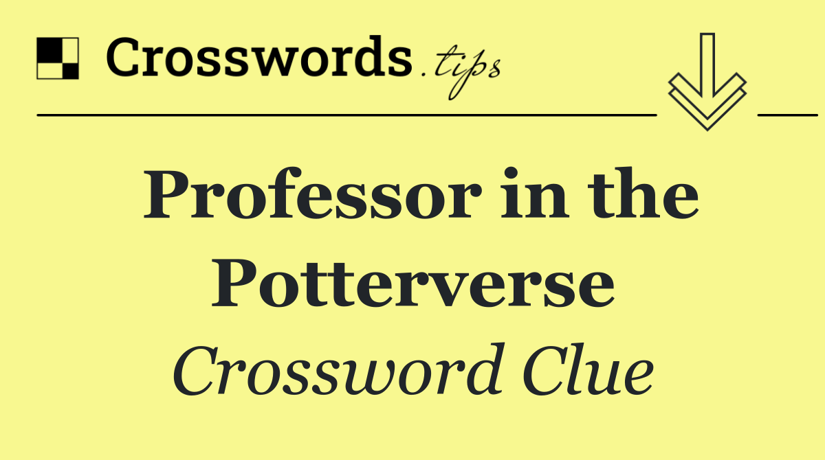 Professor in the Potterverse