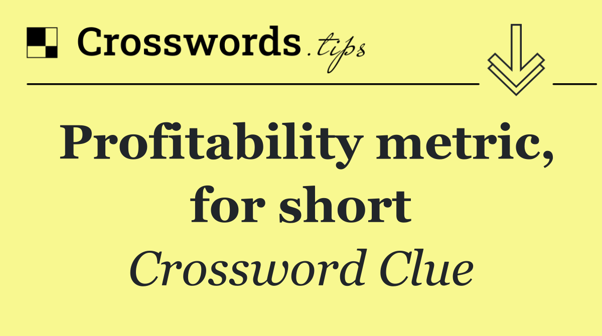 Profitability metric, for short