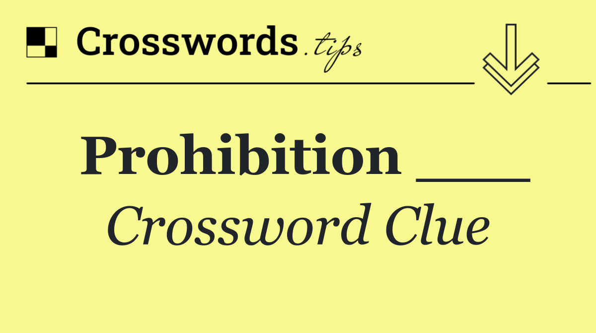 Prohibition ___