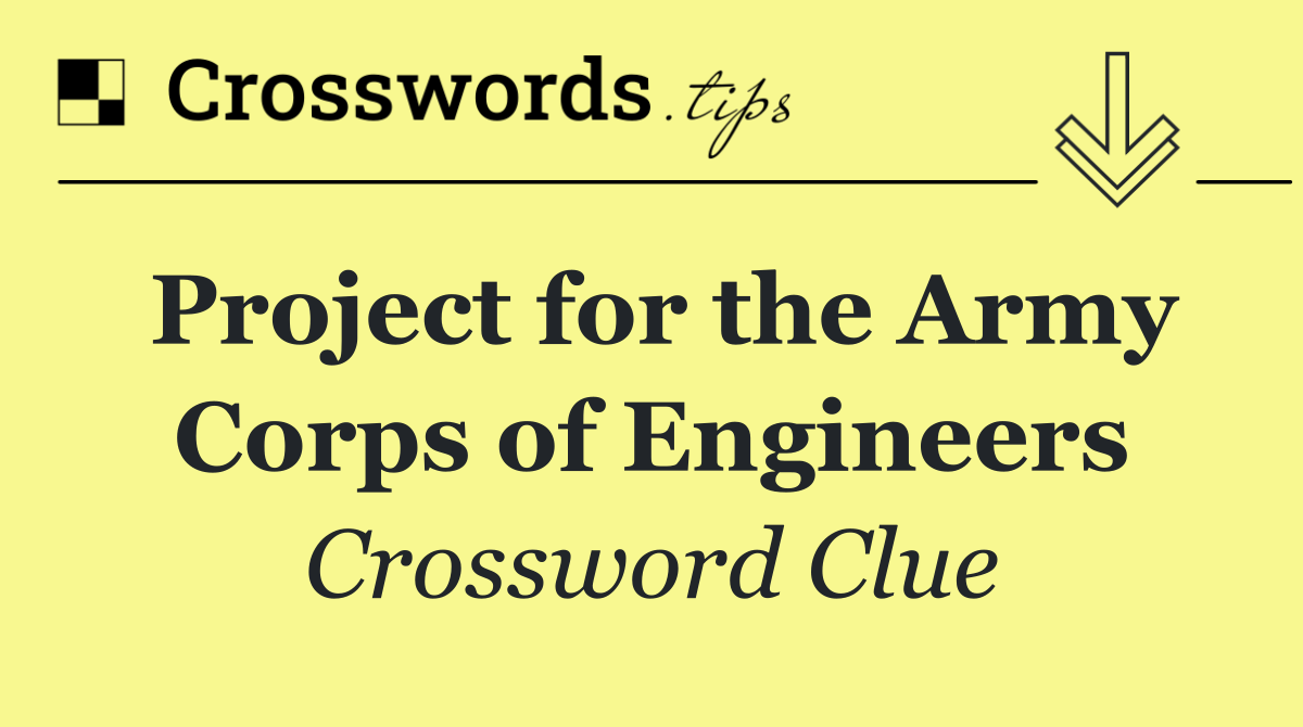 Project for the Army Corps of Engineers