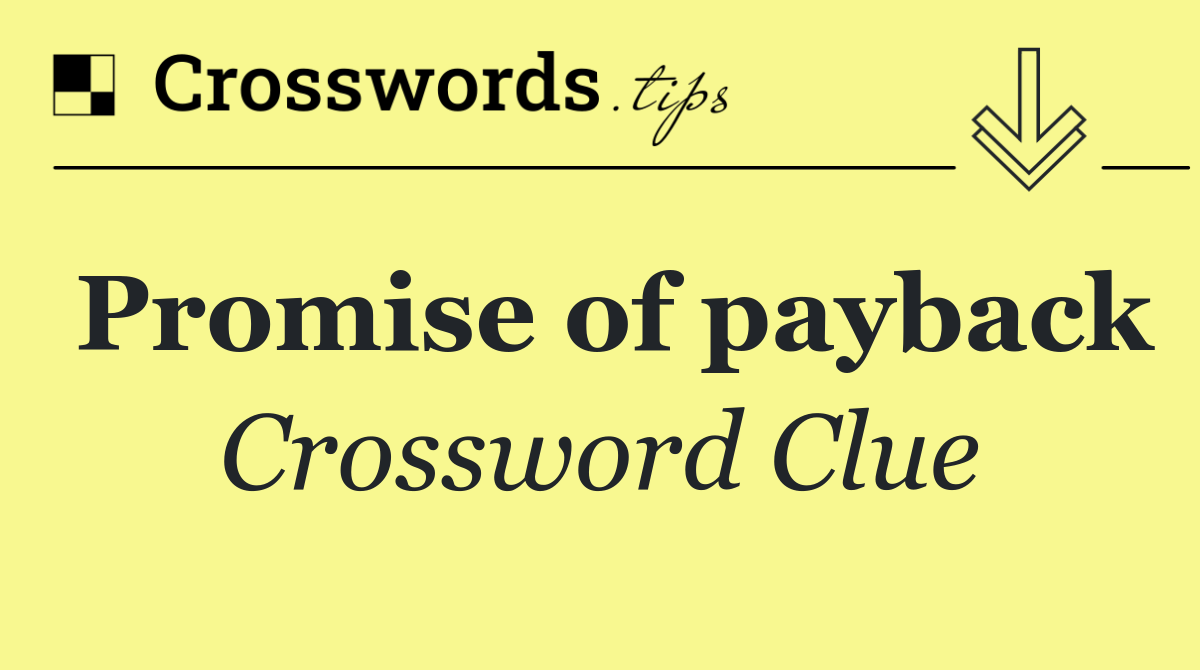 Promise of payback