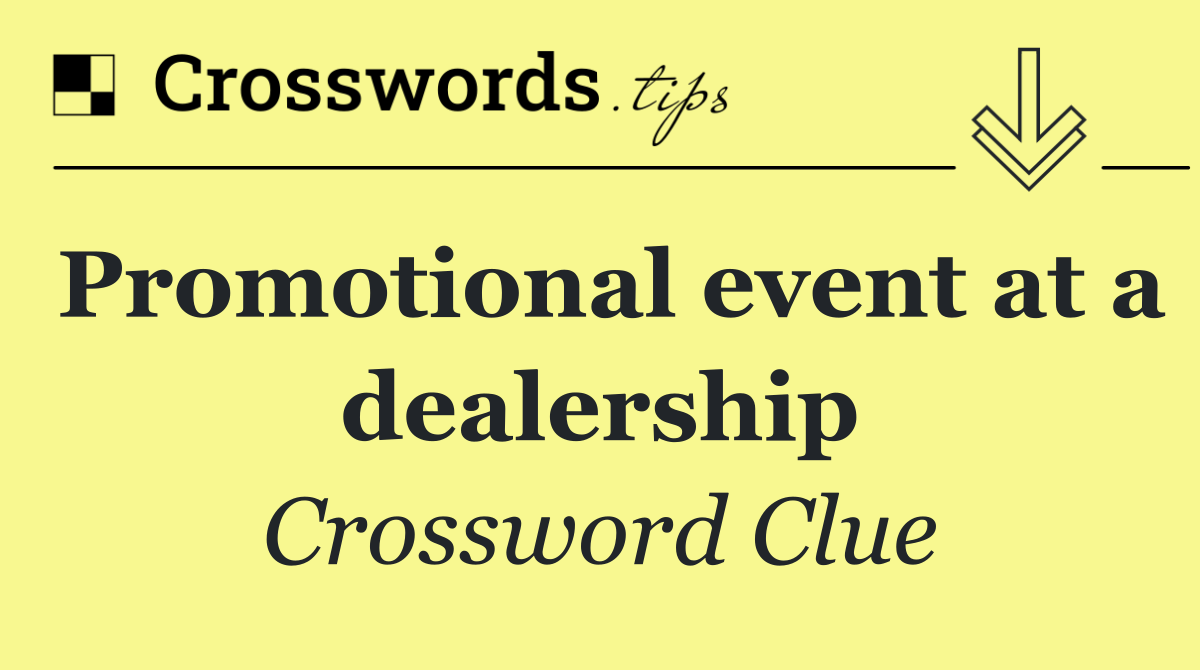 Promotional event at a dealership