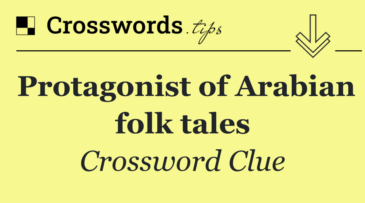 Protagonist of Arabian folk tales