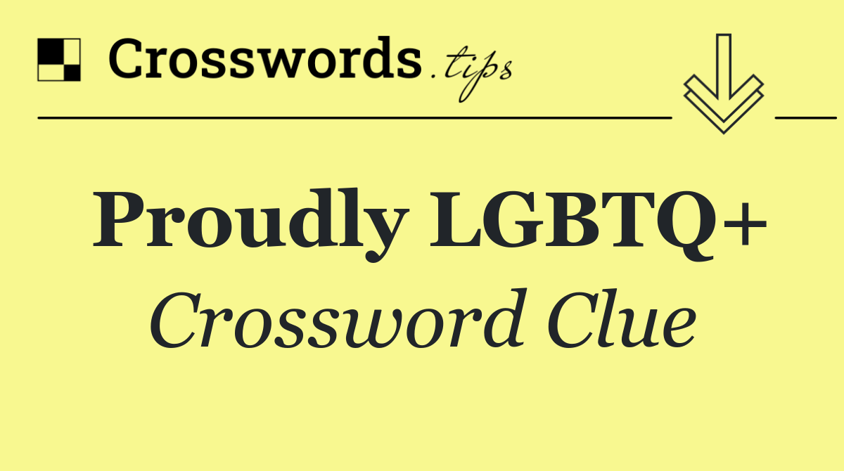 Proudly LGBTQ+