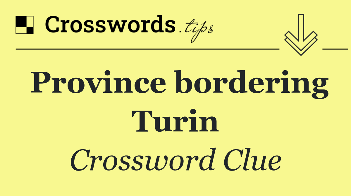 Province bordering Turin