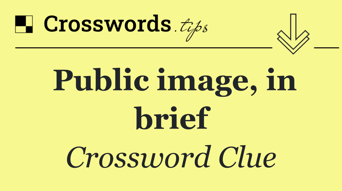 Public image, in brief