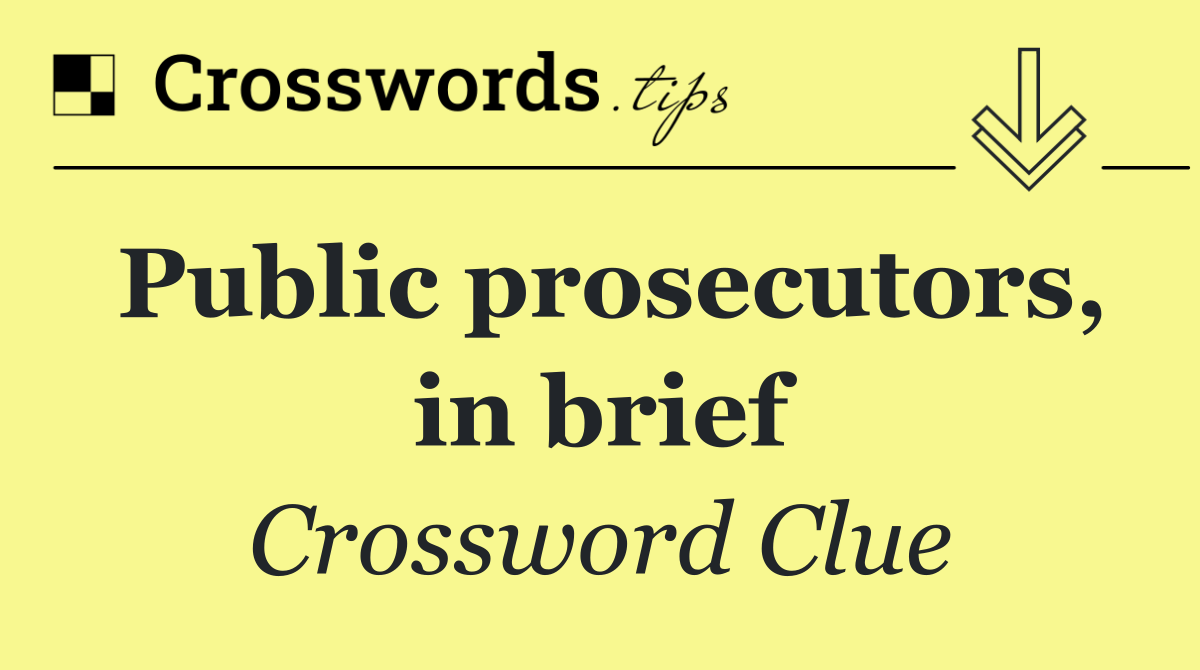 Public prosecutors, in brief