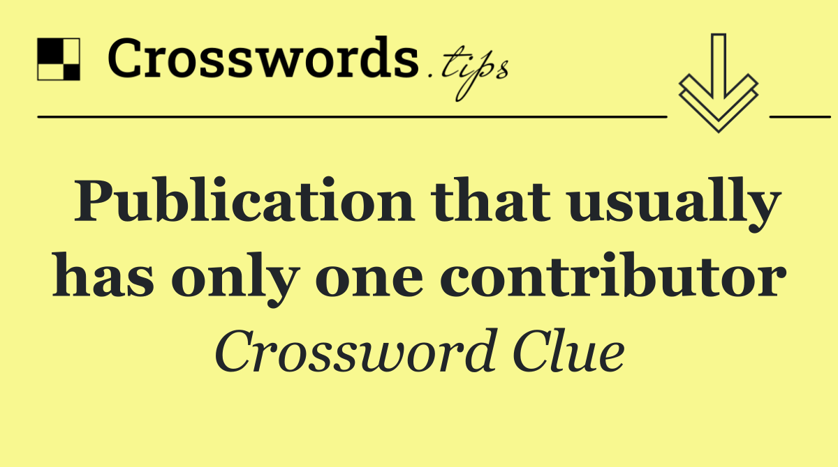 Publication that usually has only one contributor
