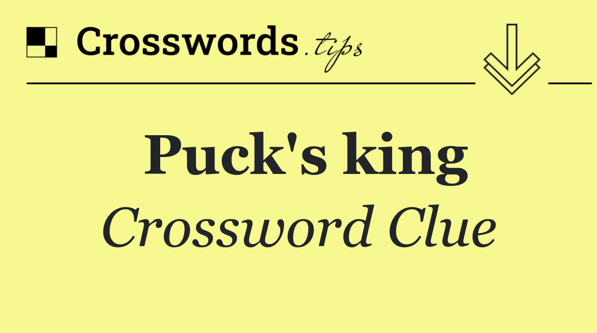 Puck's king