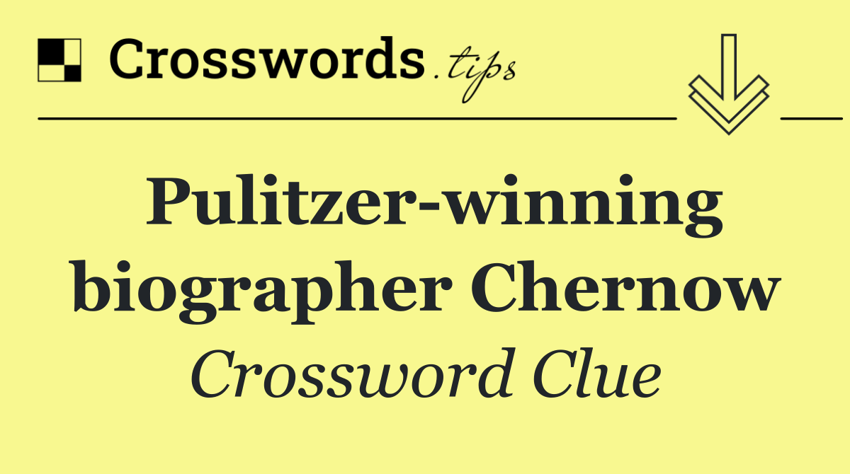 Pulitzer winning biographer Chernow