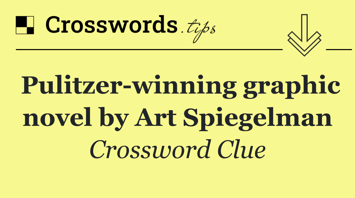 Pulitzer winning graphic novel by Art Spiegelman