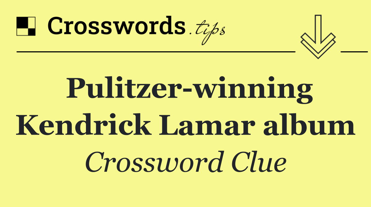 Pulitzer winning Kendrick Lamar album
