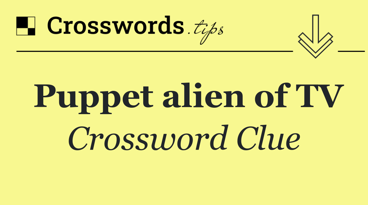 Puppet alien of TV