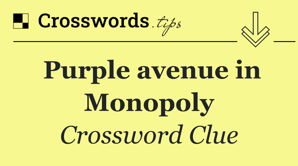 Purple avenue in Monopoly