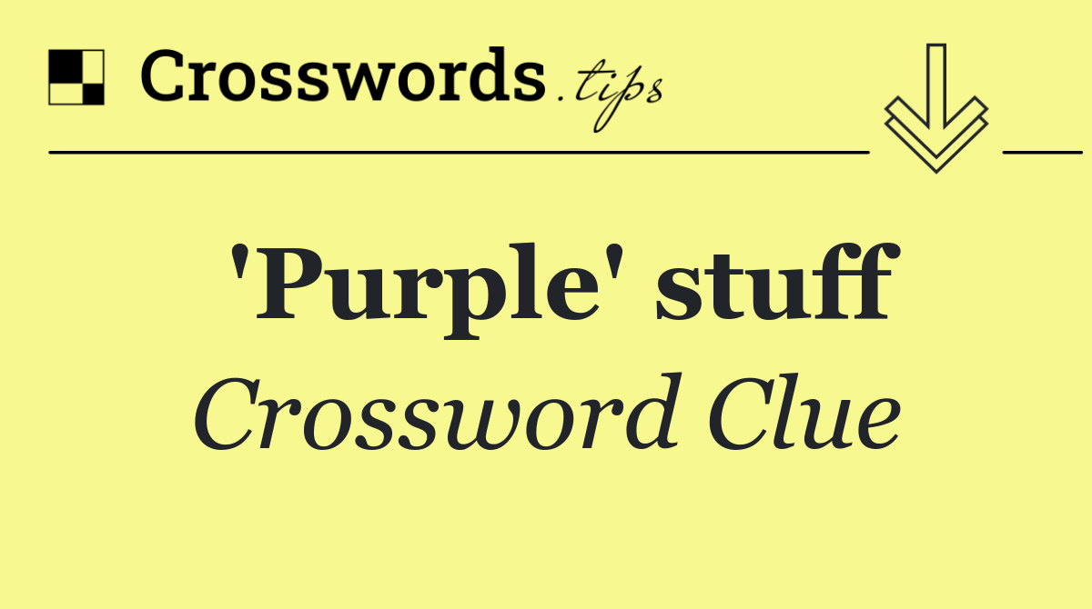 'Purple' stuff