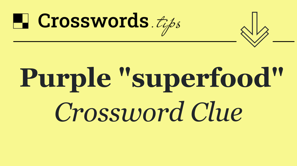 Purple "superfood"