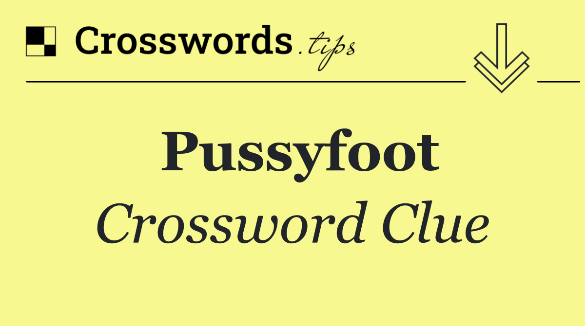 Pussyfoot