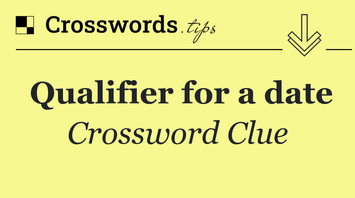 Qualifier for a date