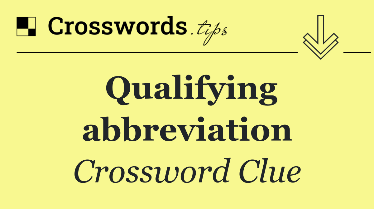 Qualifying abbreviation