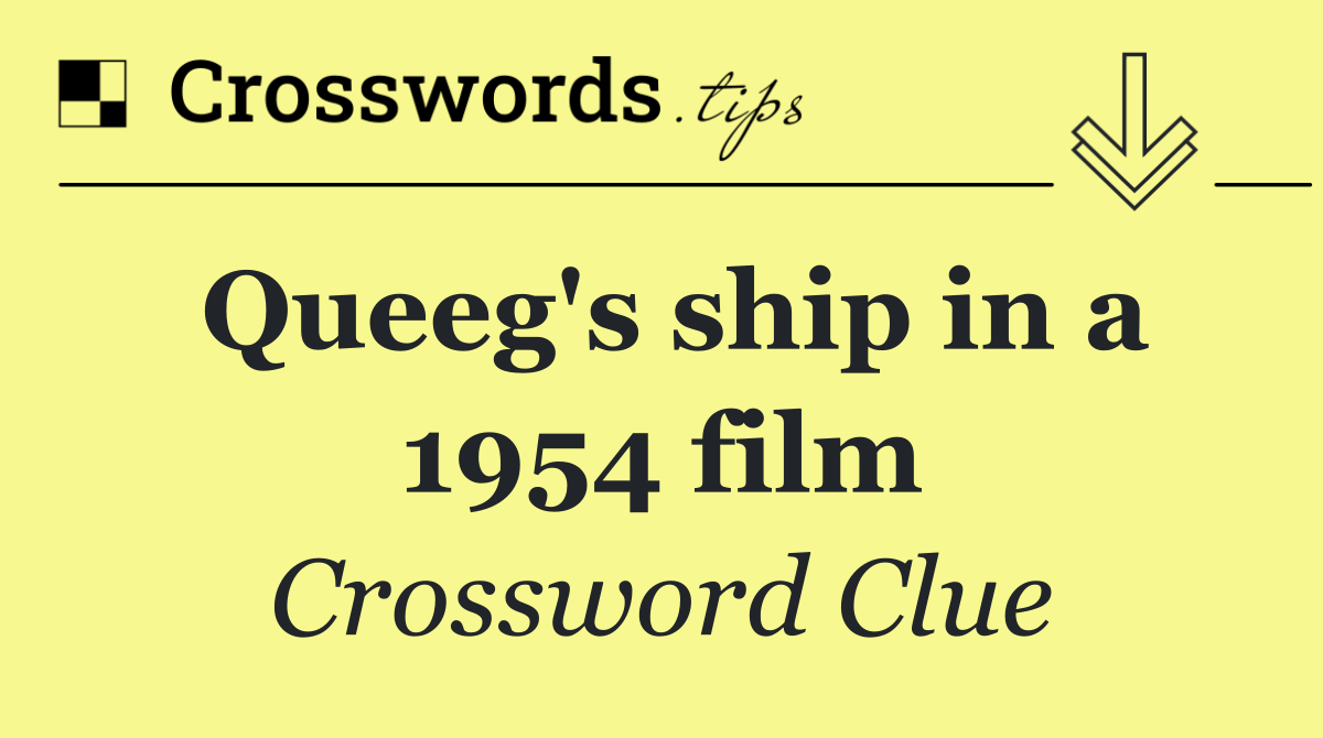 Queeg's ship in a 1954 film