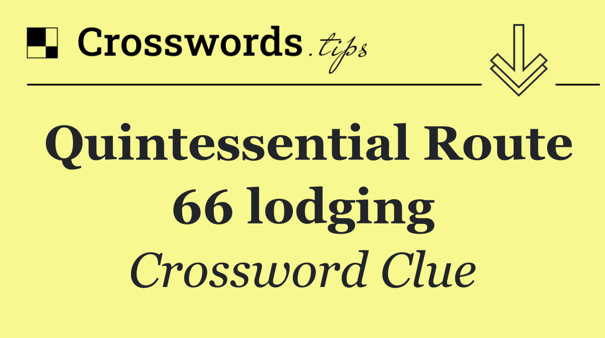 Quintessential Route 66 lodging