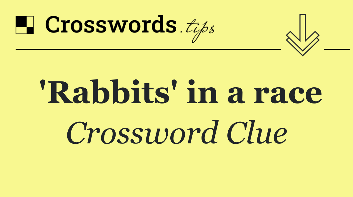 'Rabbits' in a race