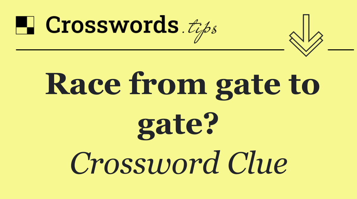 Race from gate to gate?