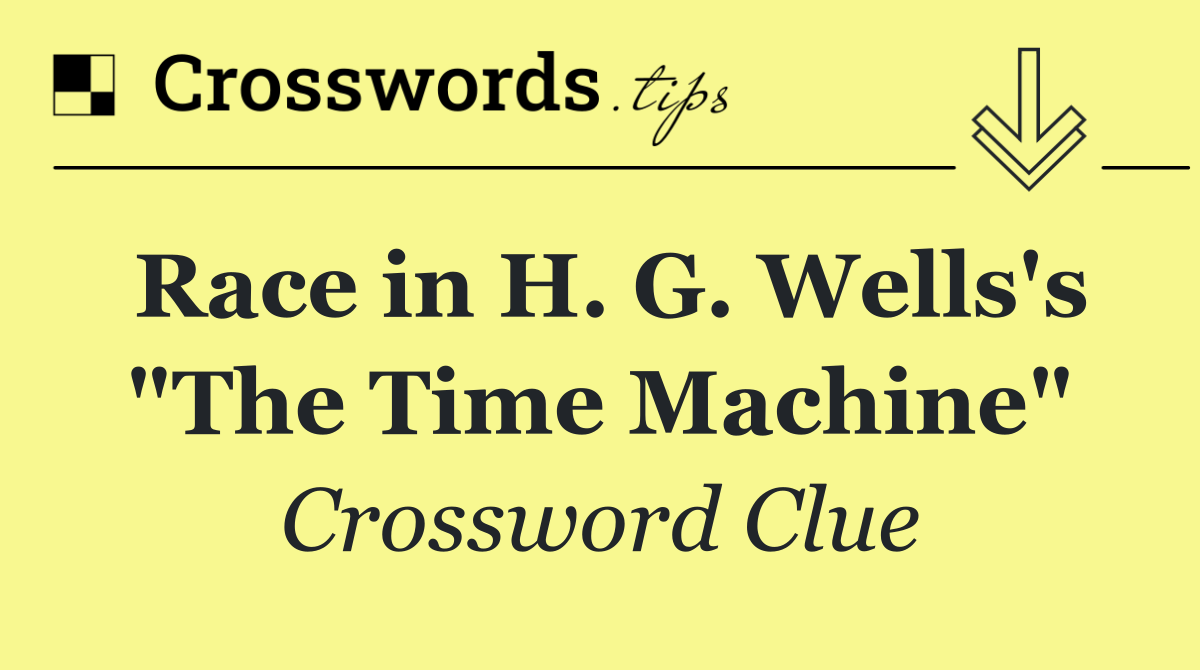 Race in H. G. Wells's "The Time Machine"