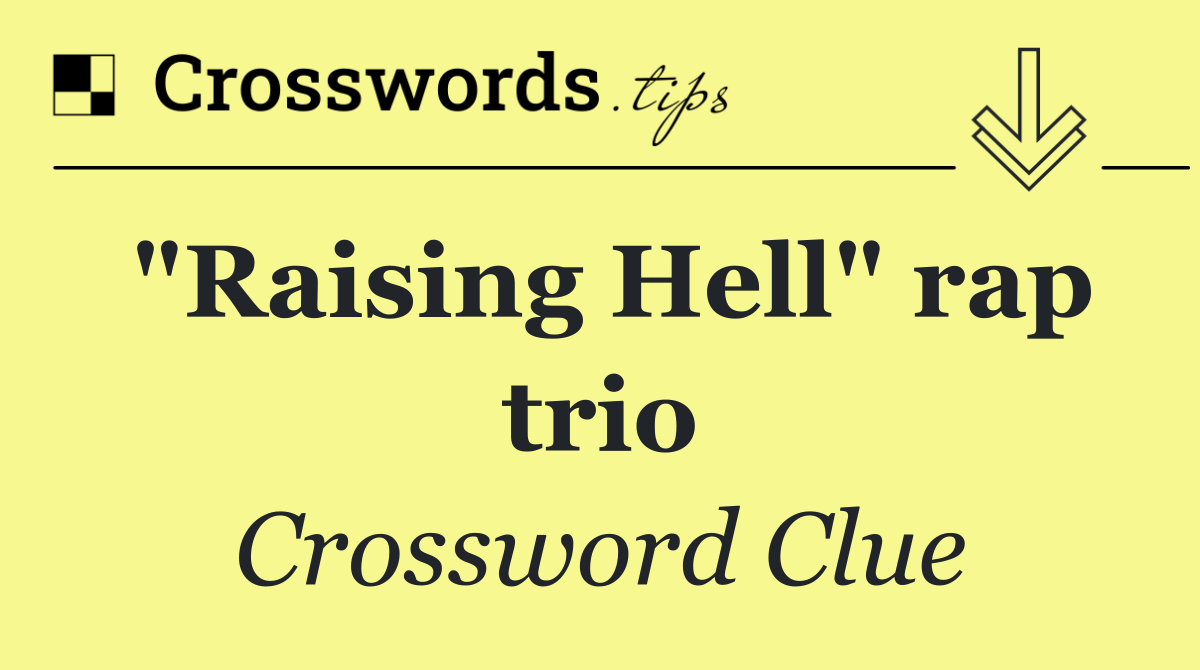 "Raising Hell" rap trio