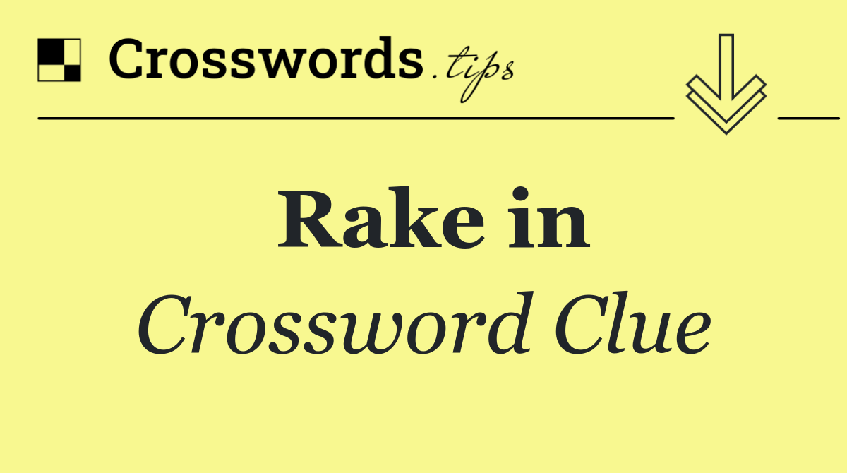 Rake in